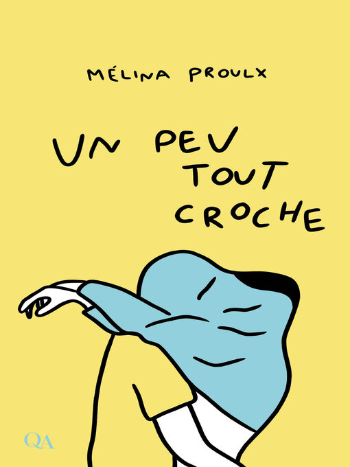 Title details for Un peu tout croche by Mélina Proulx - Available